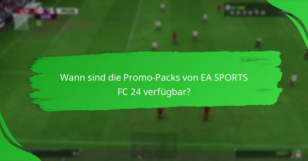 Welche Spezial-Items sind in den Promo-Packs von EA SPORTS FC 24 verfügbar?