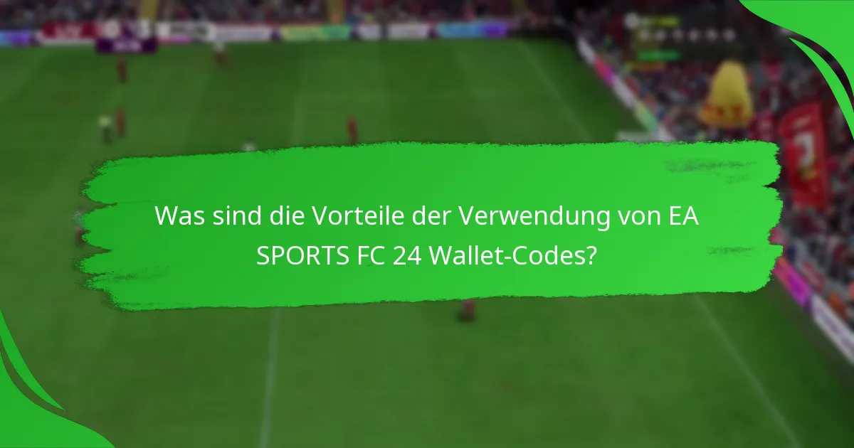 Welche Plattformen unterstützen EA SPORTS FC 24 Wallet-Codes?