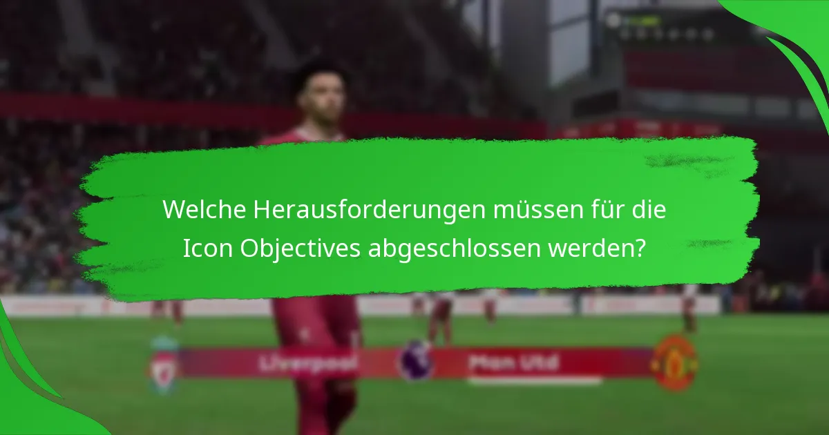 Wie geht man effektiv mit den Herausforderungen der Icon Objectives um?