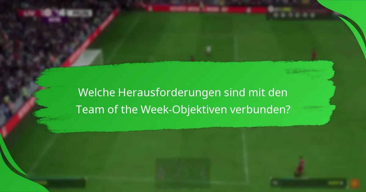 Welche Spielerobjekte sind im aktuellen Team of the Week vertreten?