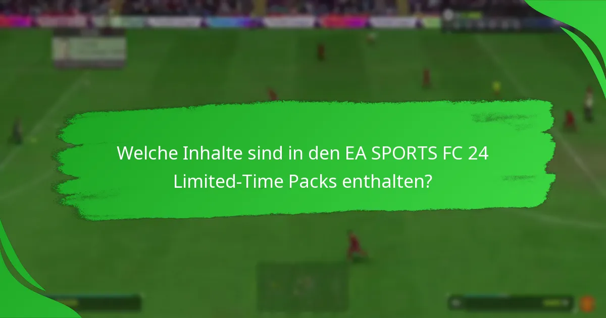 Wie können Spieler EA SPORTS FC 24 Limited-Time Packs beanspruchen?