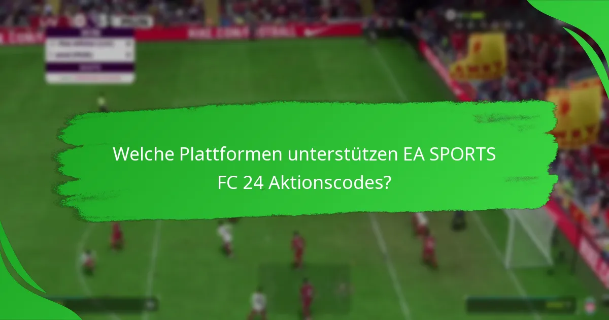 Was sind die verschiedenen Arten von EA SPORTS FC 24 Aktionscodes?