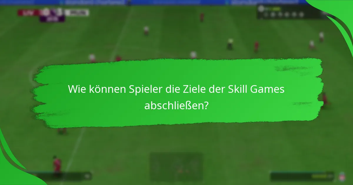 Wie vergleichen sich die Ziele der Skill Games mit anderen Ultimate Team-Zielen?